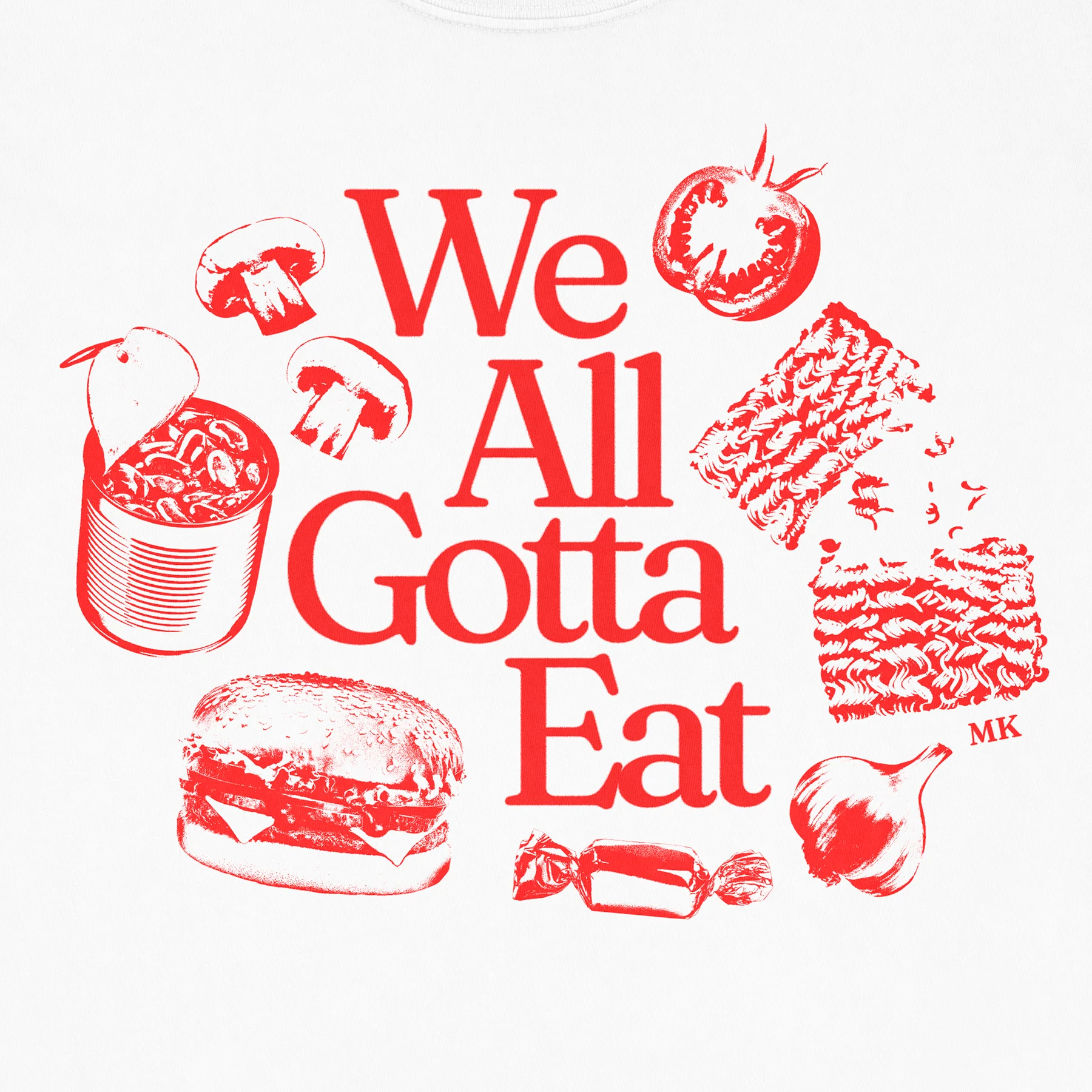 We All Gotta Eat Tee (White) - Image 3